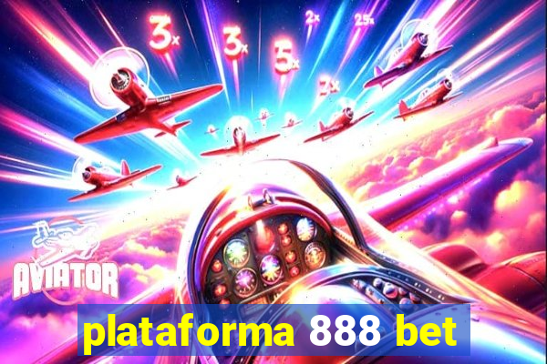 plataforma 888 bet